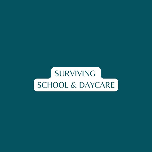 Surviving School & Daycare